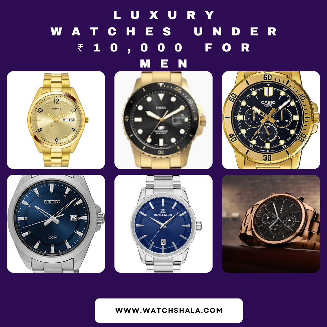 Luxury Watches Under ₹10,000 for Men (June 2025 Edition)