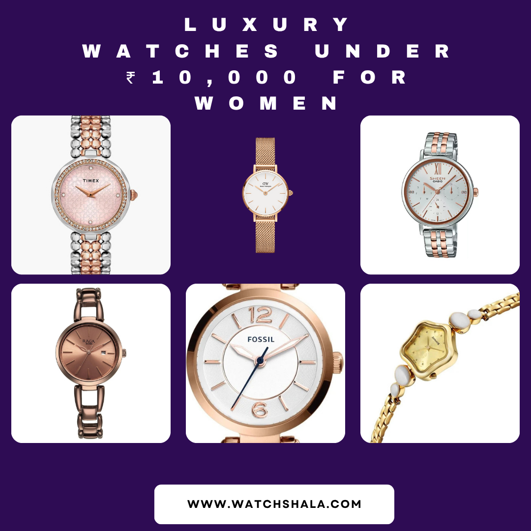 Luxury Watches Under ₹10,000 for Women (June 2025 Edition)