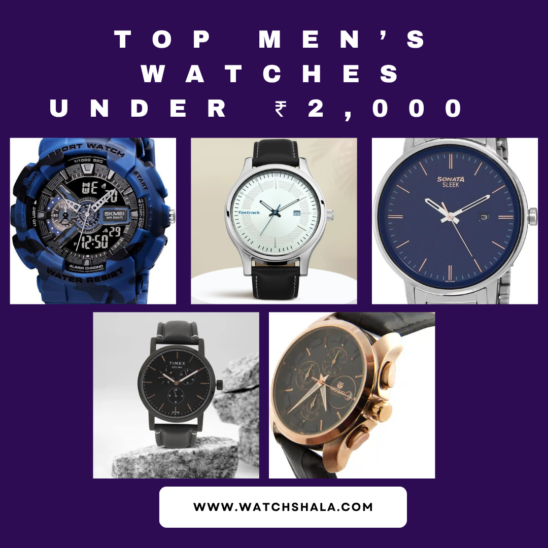Top Men’s Watches Under ₹2,000 That Look Way More Expensive Than They Are (June 2025)