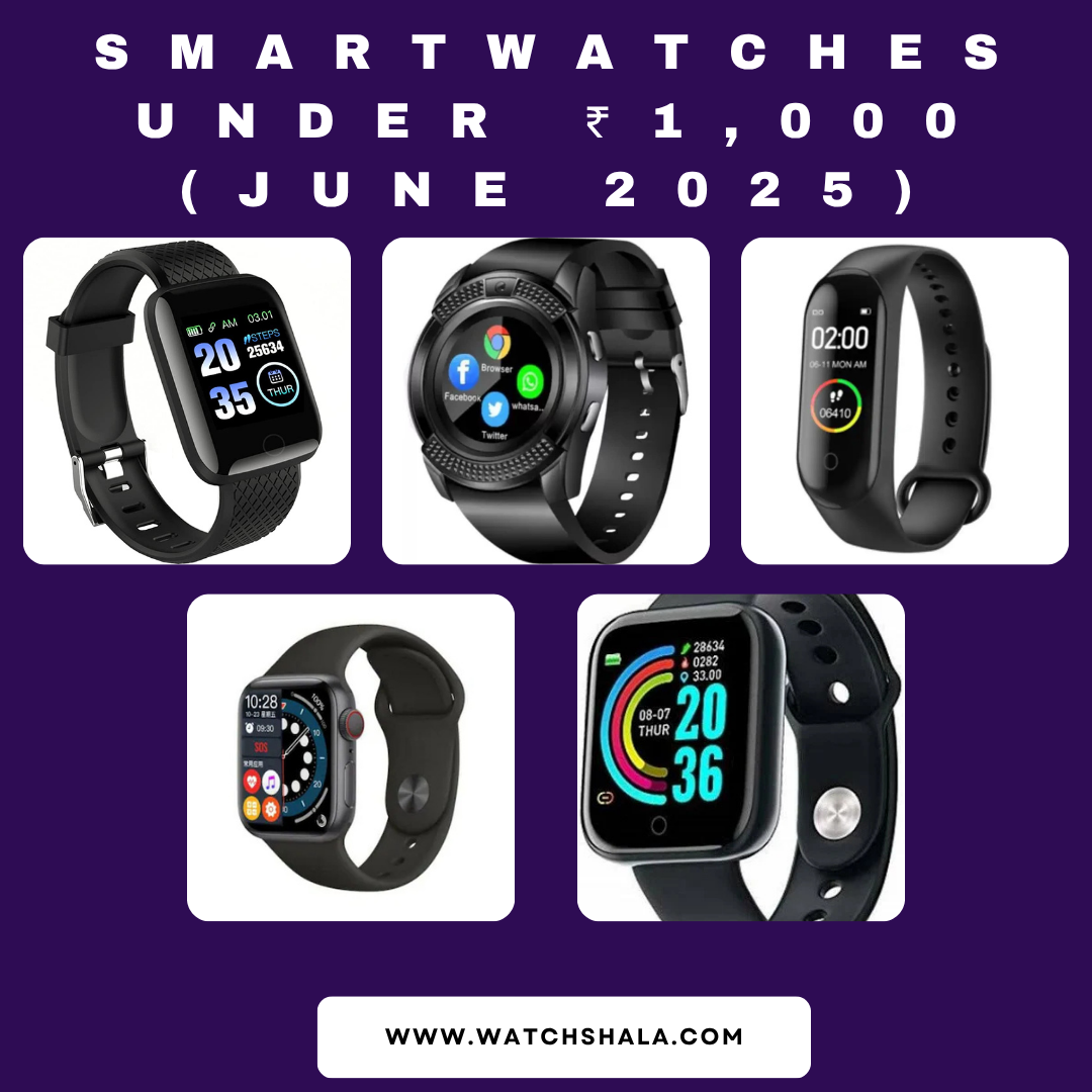 Smartwatches Under ₹1,000 (June 2025): Kya Ye Budget Mein Sahi Deal Hai?